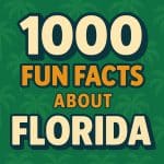 1000 fun facts about Florida Travel Resources